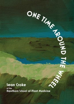 Cover Image for Sean Croke's book One Time Around the Wheel